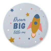 Dream Big Little One Cute Cartoon Space Rocket Ceramic Knob