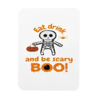 Eat Drink And Be Scary Funny Spooky  Magnet
