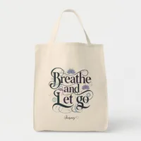 Breathe and Let Go : Personalized Tote Bag