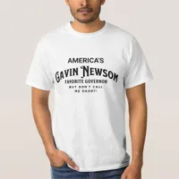Gavin Newsom | America's Favorite Governor T-Shirt