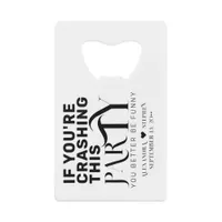 Funny Wedding Party Quote Wedding Favor Drink  Credit Card Bottle Opener