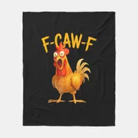 F-Caw-F Pun Funny Chicken Rooster Cawing Grunge Fleece Blanket