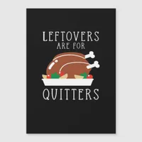 Leftovers Are For Quitters - Funny Thanksgiving Tu