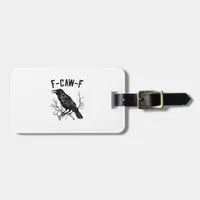 Funny F-Caw-F Crow Bird Raven Men Women Luggage Tag