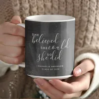 She Believed She Could Chalkboard Graduation Coffee Mug