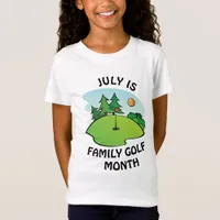 July is Family Golf Month T-Shirt