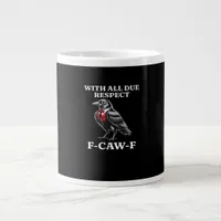 Polite F-Caw-F Giant Coffee Mug