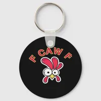 F-Caw-F Chicken Funny Keychain