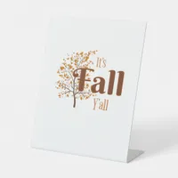 It’s Fall Y’all Funny Trendy Pedestal Sign