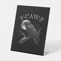 Crow F-Caw-F Funny Bird Moon Retro Classic Pedestal Sign
