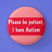 Autism please be patient spectrum 6 cm round badge button