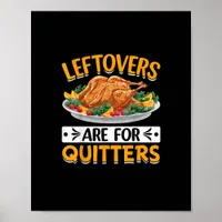 Leftovers Are For Quitters Poster