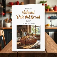Happy Date Nut Bread Day | December 22nd Card