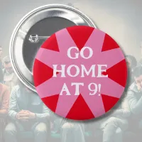 Go Home at 9 social hint party Button