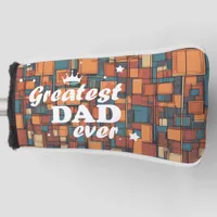 "Greatest Dad Ever" Custom Printed Golf Head Cover