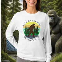 I Saw Bigfoot in (Add Town and State) Personalized T-Shirt