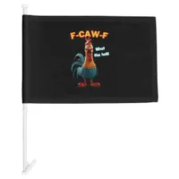 F-Caw-F The Funny Chicken Humor F-Caw-F Rooster Car Flag