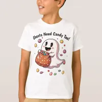 Ghosts Need Candy Too! Kids Halloween T-Shirt