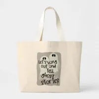 Hang Out Tell Ghost Stories Halloween Vibes Large Tote Bag