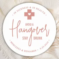 Avoid Hangover Stay Drunk Rose Gold Wedding Favor  Classic Round Sticker