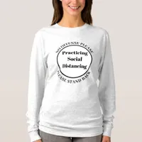 Please Stand Back Practicing Social Distancing T-Shirt
