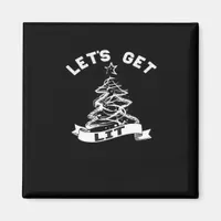 Let's Get Lit This Christmas Funny Humor Quote For Magnet
