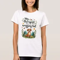 Therapist has wagging tail T-Shirt