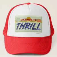 License To Thrill Trucker Hat