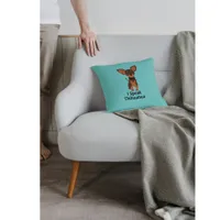 I Speak Chihuahua Throw Pillow