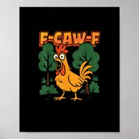 F-Caw-F Funny Chicken Humor F-Caw-F Quote Vintage  Poster