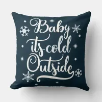 Baby its Cold Outside typography Winter Holiday Throw Pillow