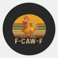 F-Caw-F Chicken Essential Vintage Graphic Classic Round Sticker