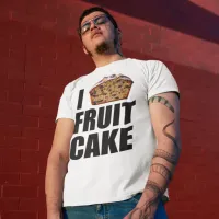 I Love Fruitcake T-Shirt