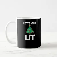 Let's Get Lit Christmas Tree Holiday Drinking Coffee Mug
