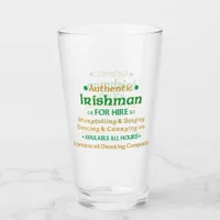 Authentic Irishman For Hire Funny Glass