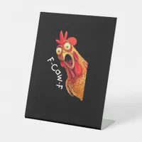 F-Caw-F-Chicken Classic Vintage Graphic Pedestal Sign