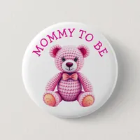 Teddy Bear  | Mommy to Be Baby Shower Button