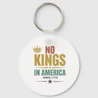 No Kings In America Since 1776 Vintage Patriotic U Keychain