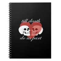 Till Death Do Us Part Skull Quote Classic Notebook