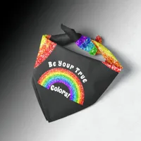 Rainbow Glitter Pride LGBT be your true colors Bandana
