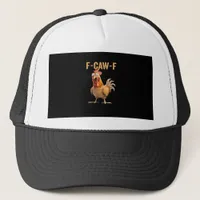 F Caw F Funny Chicken Humor Rooster Meme Classic Trucker Hat