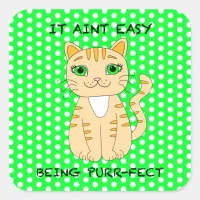 It Aint Easy Being Purrfect | Cat Pun Square Stick Square Sticker