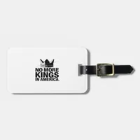 No More Kings In America Luggage Tag