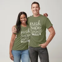 Fresh Sarcasm Served Daily T-Shirt