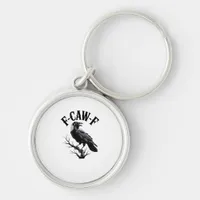 F-Caw-F Raven Adult Humor Bird Funny Gothic Goth Keychain