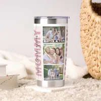 Mommy We Love You Photo Collage Mother's Day Insulated Tumbler