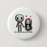 Till Death Do Us Part Classic – Funny Wedding Quot Button