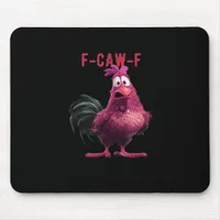 F-Caw-F-Chicken Essential Aesthetic Unique Mouse Pad