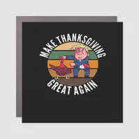 Make Thanksgiving Great Again Trumpkin – Funny Tur Car Magnet