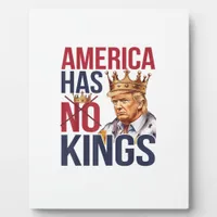 No Kings In America Funny America Has No King Poli Plaque